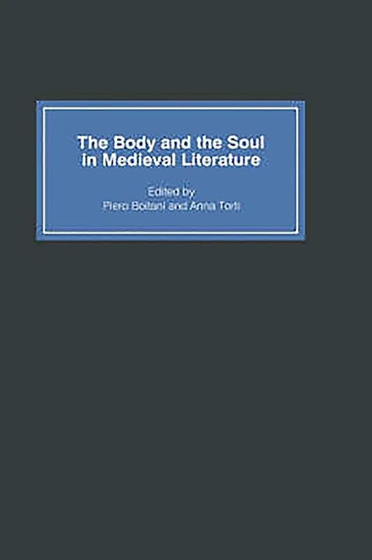 The Body and the Soul in Medieval Literature: The J.A.W. Bennett Memorial Lectures, Tenth Series, Perugia, 1998 - Image 1