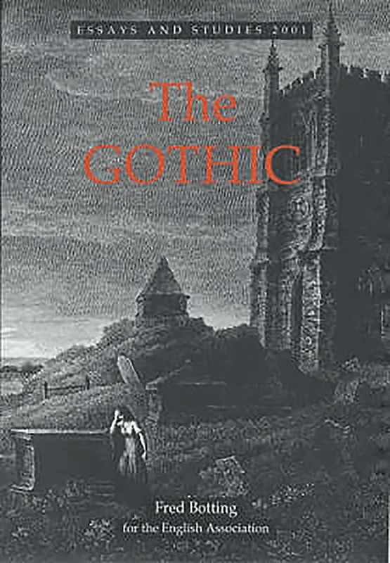 The Gothic: 54 (Essays and Studies)