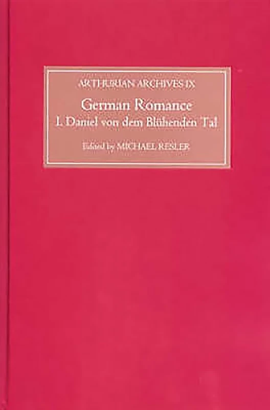 German Romance I: Daniel von dem Blühenden Tal (9) (Arthurian Archives)