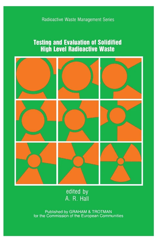 Testing and Evaluation of Solidified High-level Radioactive Waste (Radioactive Waste Management) - Image 1
