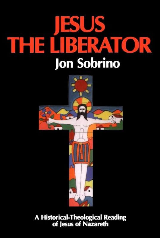 Jesus the Liberator: A Historical Theological Reading of Jesus of Nazareth: v. 12 (Liberation & Theology S.) - Image 1