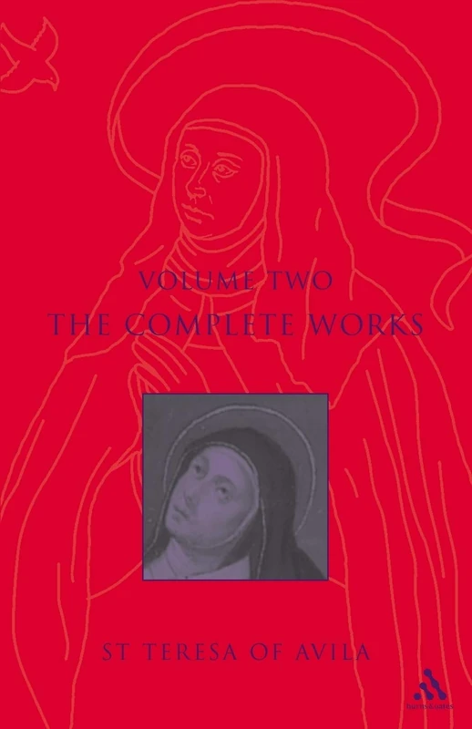 Complete Works St. Teresa Of Avila Vol2: v. 2 (The Complete Works of St. Teresa of Avila)