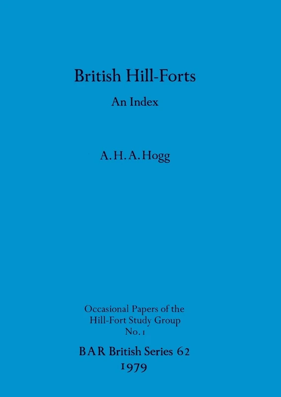 BAR British Hill-forts: An Index: 62 (British Archaeological Reports)