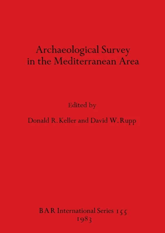 Archaeological Survey in the Mediterranean Area: 155 (British Archaeological Reports International Series)