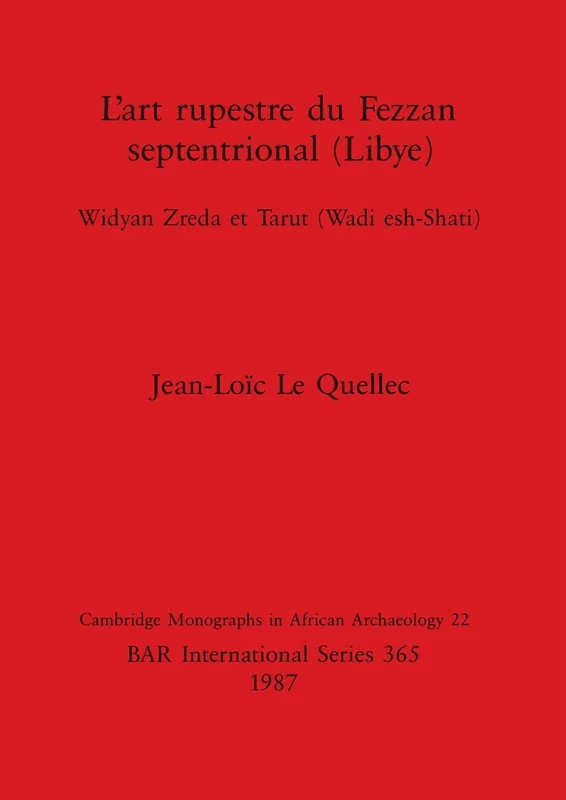 L' Art Rupestre du Fezzan Septentrional (Libye): Widyan Zreda et Tarut (Wadi esh-Shati): 365 (British Archaeological Reports International Series) - Image 1
