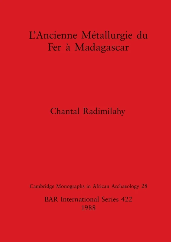 L' Ancienne Metallurgie du Fer a Madagascar: 422 (British Archaeological Reports International Series) - Image 1