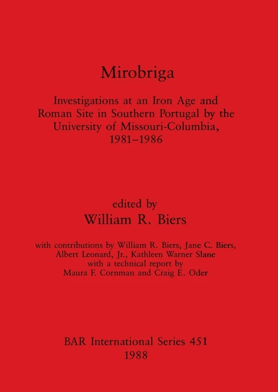 Mirobriga: Investigations at an Iron Age and Roman site in Southern Portugal by the University of Missouri-Columbia, 1981-1986: 451 (British Archaeological Reports International Series) - Image 1
