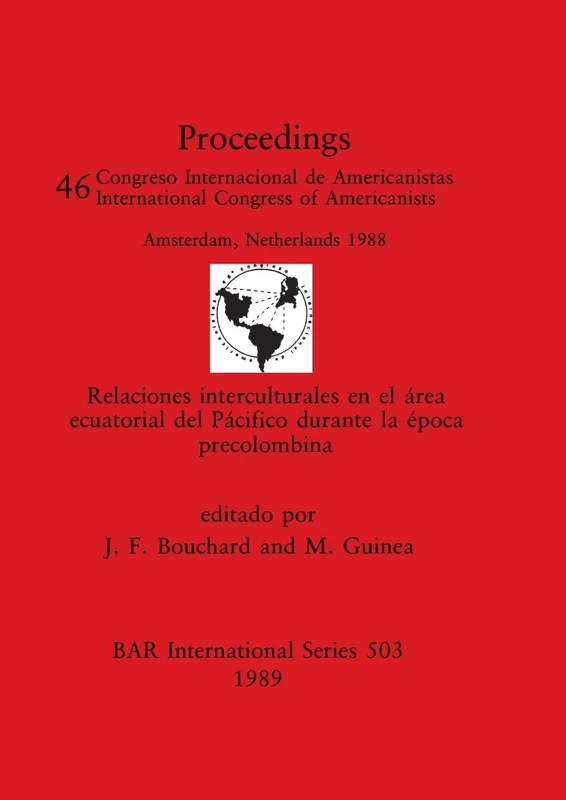 Relaciones Interculturales en el Area Ecuatorial del Pacifico Durante la Epoca Precolombina: 503 (British Archaeological Reports International Series)