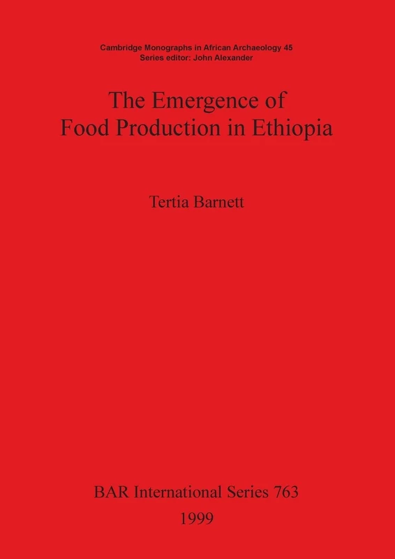 The Emergence of Food Production in Ethiopia: 763 (British Archaeological Reports International Series) - Image 1