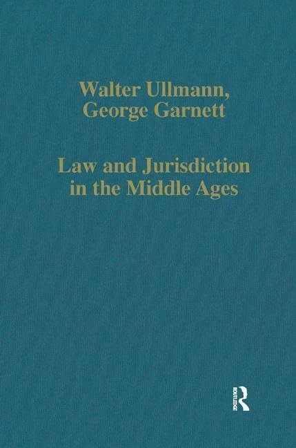 Law and Jurisdiction in the Middle Ages: 283 (Variorum Collected Studies)