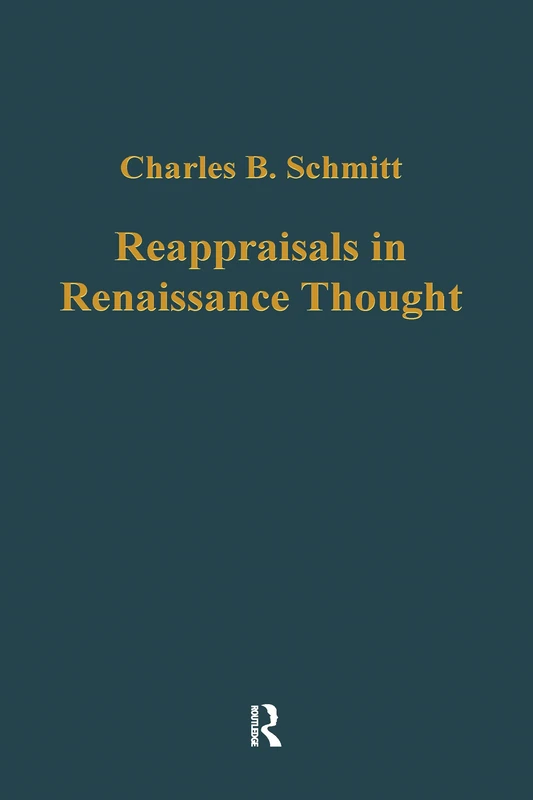 Reappraisals in Renaissance Thought: 297 (Variorum Collected Studies)