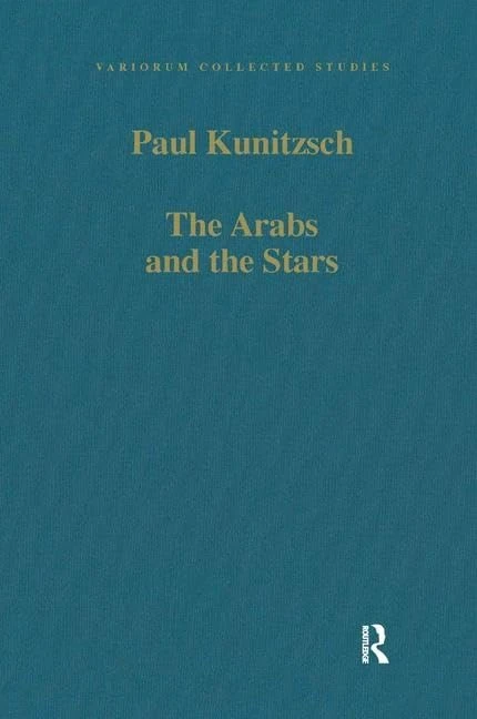 Routledge The Arabs and the Stars - Variorum Collected Studies