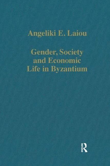 Routledge - Gender, Society and Economic Life in Byzantium