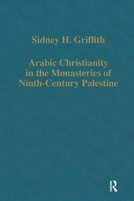 Routledge - Arabic Christianity in Ninth-Century Palestine