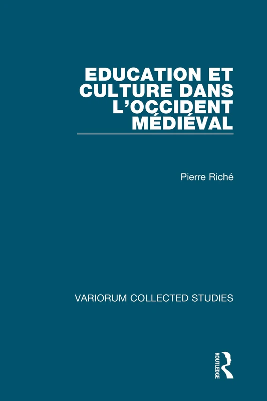 Education et culture dans l’Occident médiéval: 420 (Variorum Collected Studies)