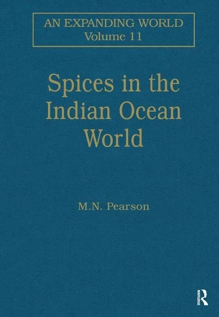 Spices in the Indian Ocean World: 11 (An Expanding World: The European Impact on World History, 1450 to 1800)