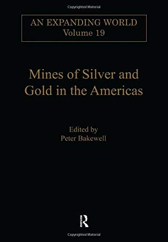 Mines of Silver and Gold in the Americas (An Expanding World: The European Impact on World History, 1450 to 1800)