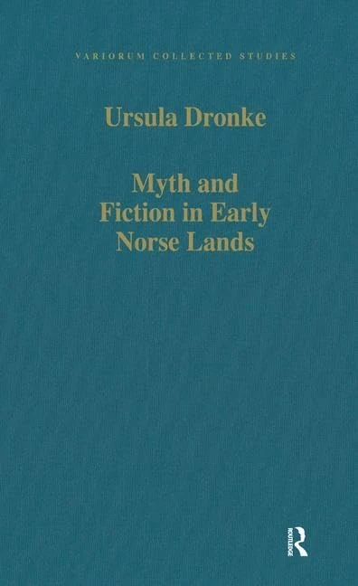 Myth and Fiction in Early Norse Lands: 524 (Variorum Collected Studies)