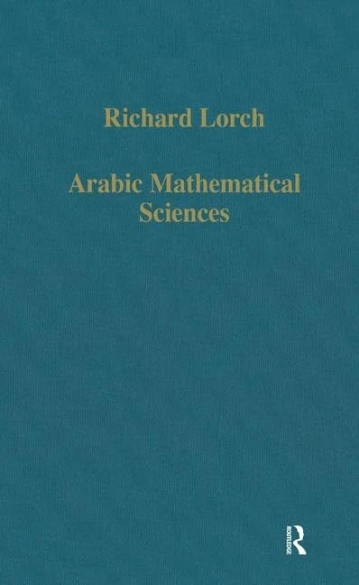 Routledge Arabic Mathematical Sciences - Variorum Collected Studies