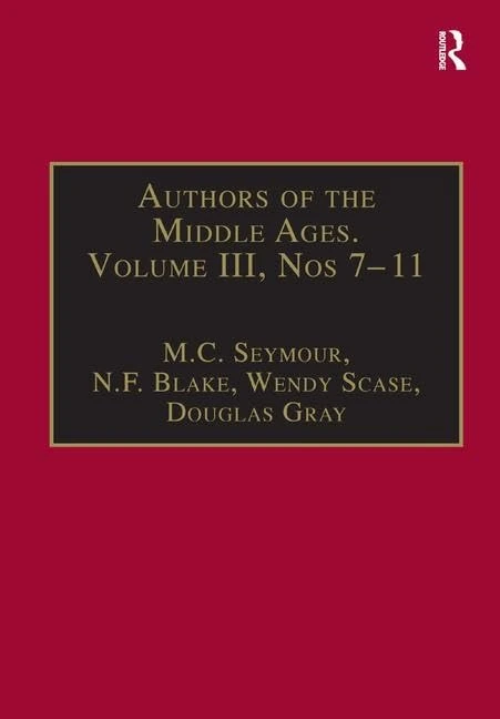 Authors of the Middle Ages, Volume III, Nos 7–11: English Writers of the Late Middle Ages: 3