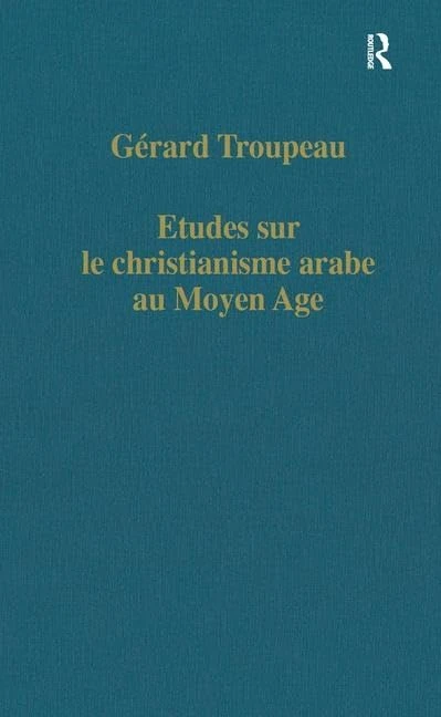 Etudes sur le christianisme arabe au Moyen Age: 515 (Variorum Collected Studies) - Image 1