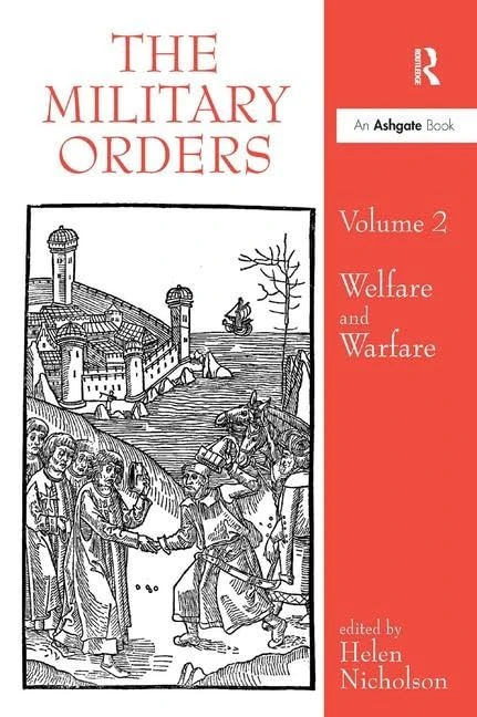 Routledge - The Military Orders Volume II: Welfare and Warfare