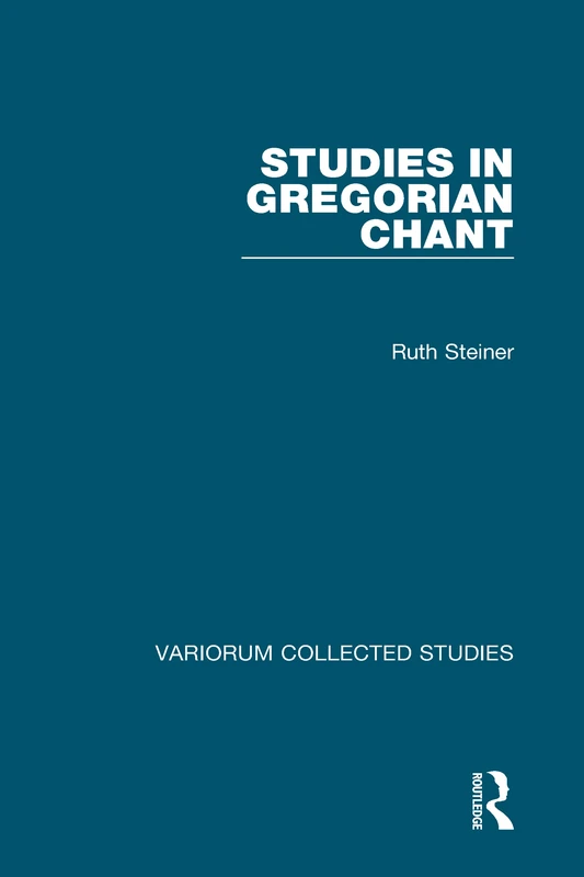 Studies in Gregorian Chant: 651 (Variorum Collected Studies)