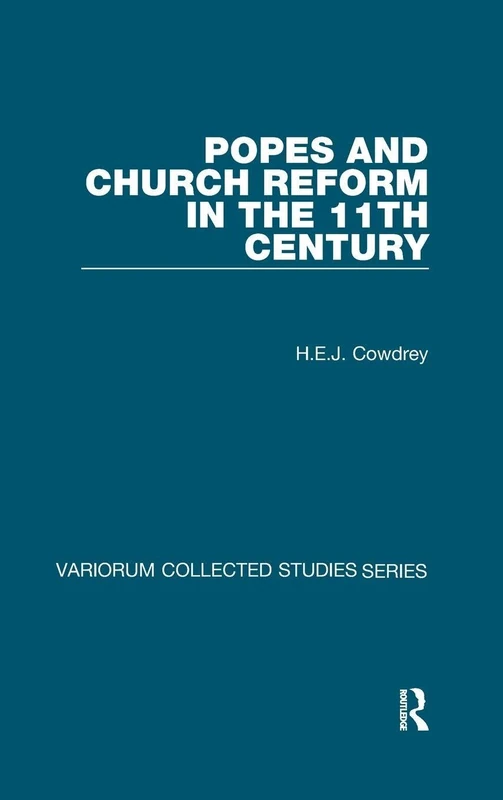 Popes and Church Reform in the 11th Century (Variorum Collected Studies)