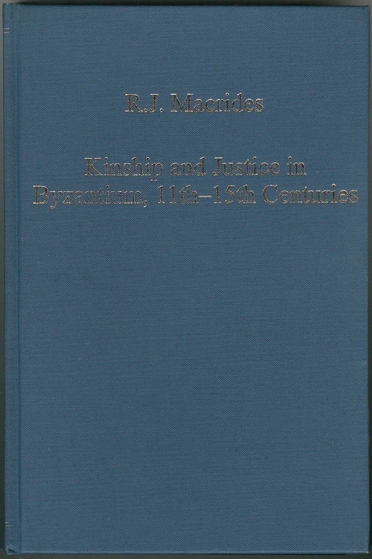Routledge - Kinship and Justice in Byzantium, 11th-15th Centuries