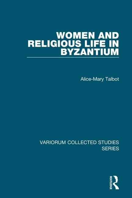 Routledge - Women and Religious Life in Byzantium Studies