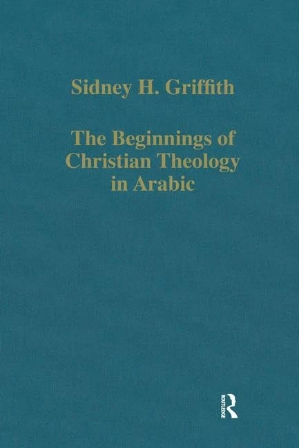 Routledge - The Beginnings of Christian Theology in Arabic