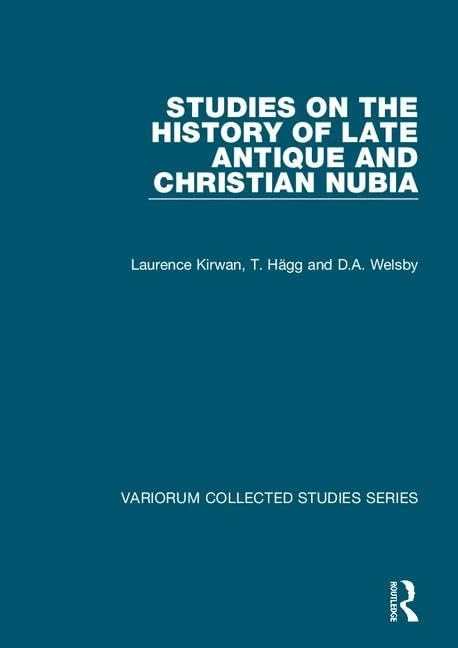 Routledge Studies on History of Late Antique and Christian Nubia