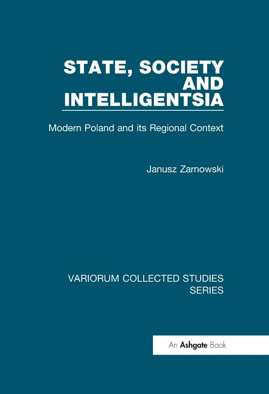 Routledge State, Society and Intelligentsia - Modern Poland