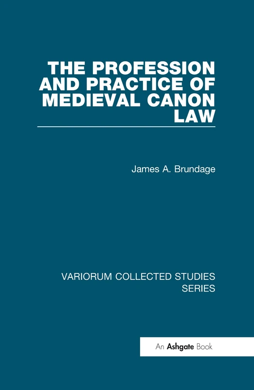 Routledge - The Profession and Practice of Medieval Canon Law