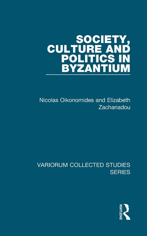 Routledge Society, Culture and Politics in Byzantium Book