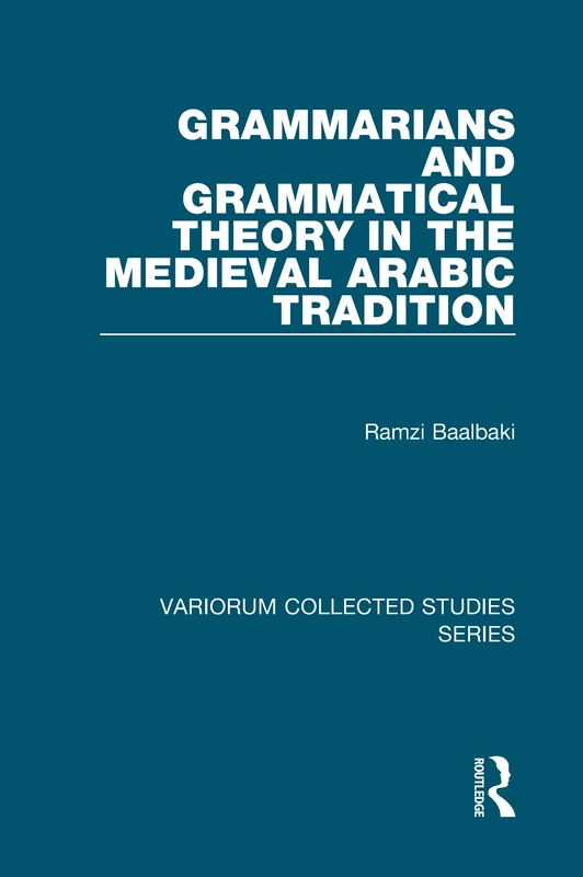 Routledge - Grammarians and Grammatical Theory in Arabic Tradition - Image 1