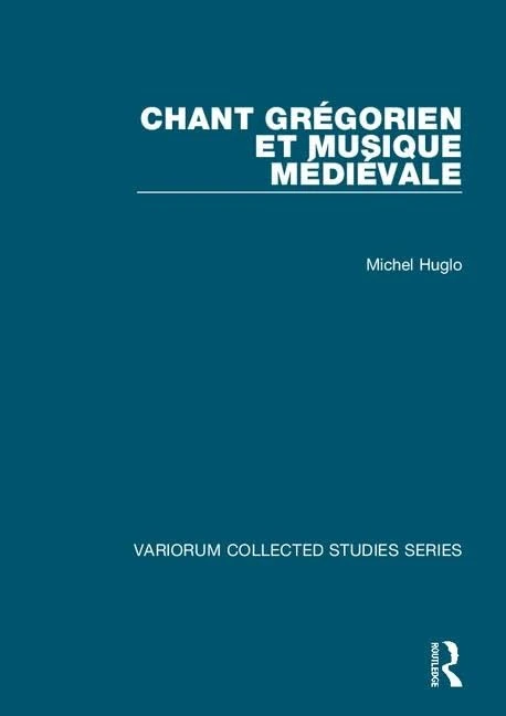 Chant grégorien et musique médiévale (Variorum Collected Studies)