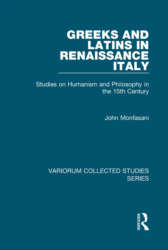 Routledge Greeks and Latins in Renaissance Italy - History Book