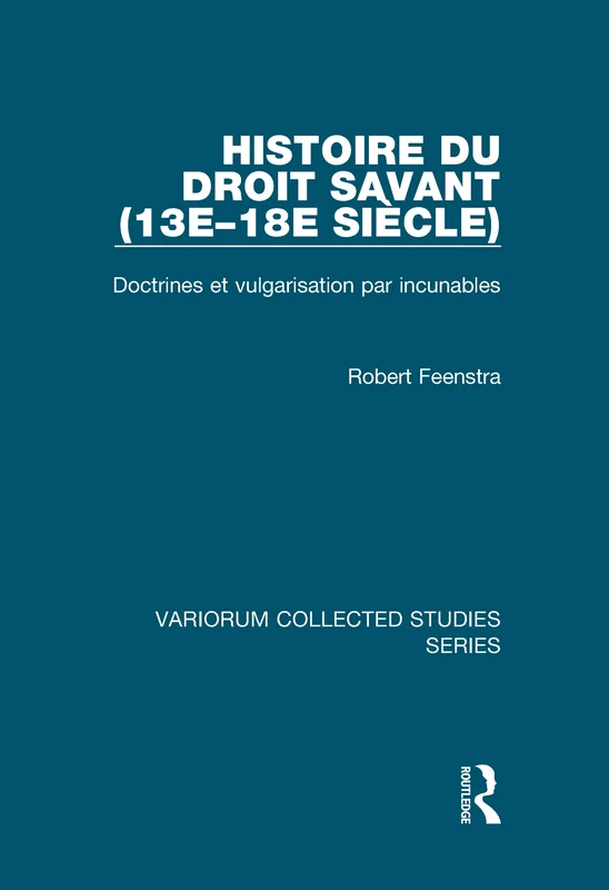 Routledge Histoire du droit savant - Variorum Collected Studies