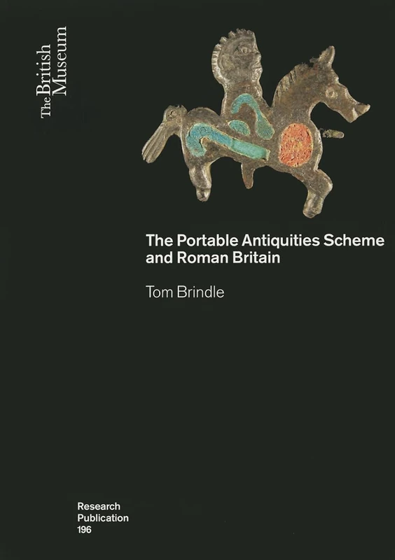 The Portable Antiquities Scheme and Roman Britain: 196 (British Museum Research Publication)