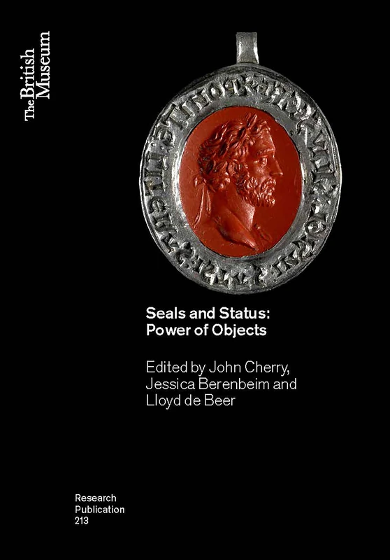 Seals and Status: Power of Objects: 213 (British Museum Research Publications)