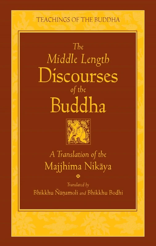 New Translation: A Translation of the Majjhima Nikaya (The Middle Length Sayings: Majjhima-Nikaya)