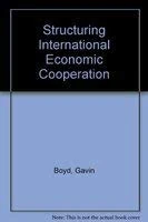 Structuring International Economic Cooperation