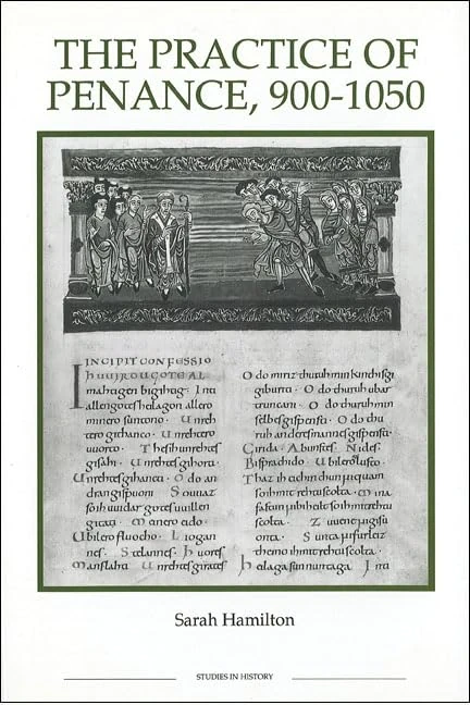 The Practice of Penance, 900-1050 (Royal Historical Society Studies in History New Series)