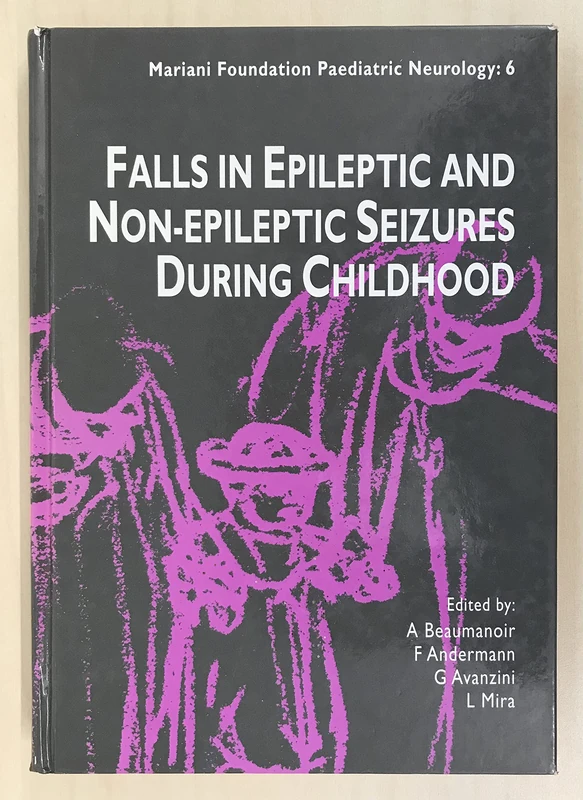 Falls in Epileptic and Non-Epileptic Seizures During Childhood (Mariani Foundation Paediatric Neurology, No. 6)