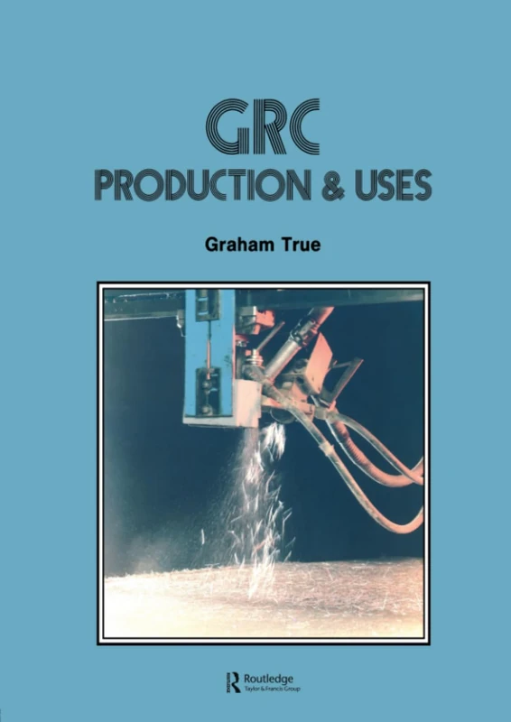 GRC (Glass Fibre Reinforced Cement): Production and uses