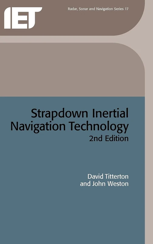 Strapdown Inertial Navigation Technology (Radar, Sonar and Navigation)