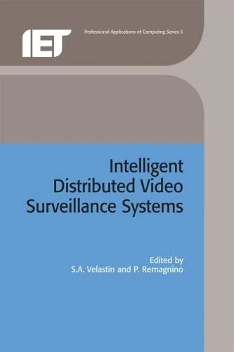 Intelligent Distributed Video Surveillance Systems (Computing and Networks)