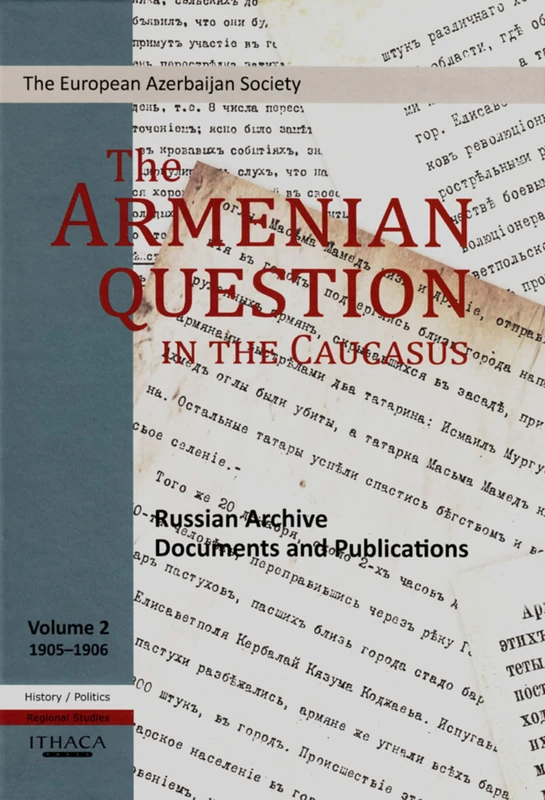 The Armenian Question in the Caucasus: Russian Archive Documents and Publications; v.2
