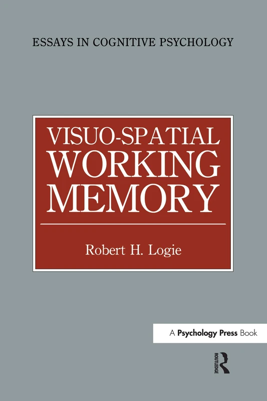 Visuo-spatial Working Memory (Essays in Cognitive Psychology)